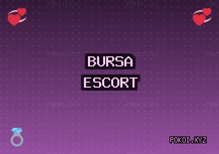 Bursa Escort: Orhangazi Escort, Orhaneli Escort, Yenişehir Escort